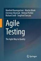 Agile Testing: The Agile Way to Quality 3030732088 Book Cover