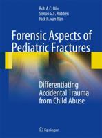 Forensic Aspects of Pediatric Fractures: Differentiating Accidental Trauma from Child Abuse 3540787151 Book Cover