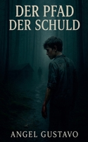Der Pfad der Schuld (German Edition) B0FKKP7T4R Book Cover