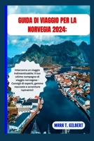 GUIDA DI VIAGGIO PER LA NORVEGIA 2024: (Italian Edition) B0CKM1C7TC Book Cover