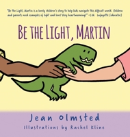 Be the Light, Martin 1535617349 Book Cover