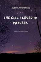 THE GIRL I LOVED IN PRAYERS B0F5PWVGDB Book Cover