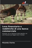 Leva finanziaria e redditività di una banca commerciale: Azionista: con un disturbo oculare specifico; nei conti finanziari può leggere solo il risultato 6205945584 Book Cover