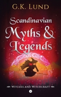 Scandinavian Myths and Legends: Witches and Witchcraft 8293663871 Book Cover