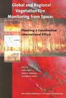 Global and Regional Vegetation Fire Monitoring from Space: Planning a Coordinated International Effort 9051031408 Book Cover