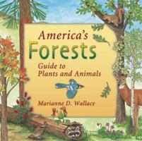 America's Forests: Guide to Plants & Animals (America's Ecosystems) 1555915957 Book Cover