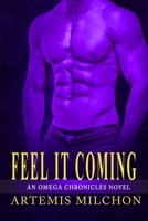 Feel It Coming B09X55P325 Book Cover