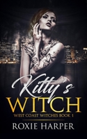 Kitty's Witch (West Coast Witches) 1689936606 Book Cover