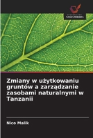 Zmiany w uzytkowaniu gruntów a zarzadzanie zasobami naturalnymi w Tanzanii (Polish Edition) 6202369965 Book Cover