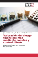 Valoración del riesgo financiero mea mediante cópulas y control difuso 3659045012 Book Cover