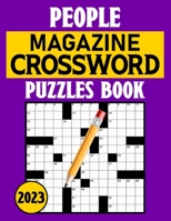 People Magazine Crossword Puzzles Book 2023: Large Print Crossword Puzzles For Adults And Seniors B0F79T8J1J Book Cover