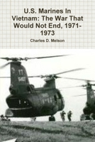 U.S. Marines In Vietnam: The War That Would Not End, 1971-1973 0359127061 Book Cover