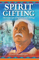 Spirit Gifting: The Concept of Spiritual Exchange 1990321313 Book Cover