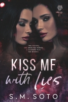 Kiss Me With Lies 1696984386 Book Cover