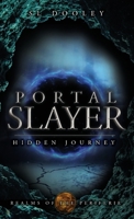 Portal Slayer: Hidden Journey 1956418059 Book Cover