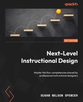 Next-Level Instructional Design: Master the four competencies shared by professional instructional designers 1801819513 Book Cover