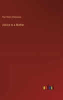 Advice to a Mother 3368656449 Book Cover