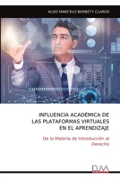 INFLUENCIA ACADÉMICA DE LAS PLATAFORMAS VIRTUALES EN EL APRENDIZAJE: De la Materia de Introducción al Derecho (Spanish Edition) 9999315038 Book Cover