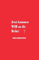 Jetzt Kommen Wir an Die Reihe! B0GXLKJPH7 Book Cover