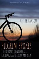 Pilgrim Spokes: Cycling East Across America 1944868011 Book Cover