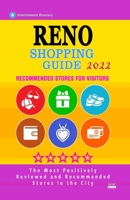 Reno Shopping Guide 2022: Best Rated Stores in Reno, Nevada - Stores Recommended for Visitors, (Shopping Guide 2022) B0954G869Z Book Cover