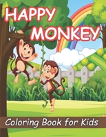 Happy Monkey Coloring Book For Kids: Coloring Fun with Monkey 100 Pages For Kids B0C5P5L39M Book Cover