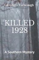 Killed 1928: A Southern Mystery B08NDZ2S1H Book Cover