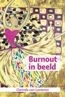 Burnout in beeld 3991310996 Book Cover