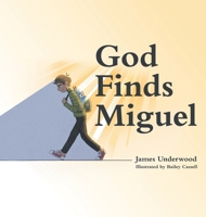 God Finds Miguel B0FKXZ9V7D Book Cover