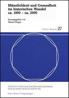 Mannlichkeit Und Gesundheit Im Historischen Wandel Ca. 1800 - Ca. 2000 3515089209 Book Cover