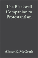 Blackwell Companion to Protestantism 1405157461 Book Cover