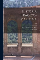 Historia tragico-maritima; 1-3 1018748431 Book Cover
