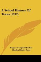 School History Of Texas, A 1018263411 Book Cover