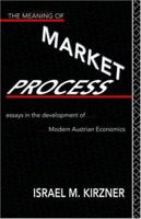 Meaning of Market Process 0415137381 Book Cover