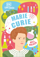 DK Life Stories Marie Curie (Library Edition) 0744027632 Book Cover