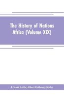 The History of Nations Africa (Volume XIX) 9353704618 Book Cover