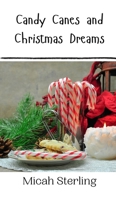 Candy Canes and Christmas Dreams 991690880X Book Cover