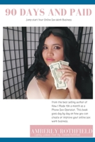 90 Days and Paid: Jump start Your Online Sex Work Business B08F6Y57MV Book Cover