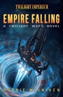 Twilight Wars: Empire Falling: A Twilight Imperium Novel 183908359X Book Cover