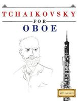 Tchaikovsky for Oboe: 10 Easy Themes for Oboe Beginner Book 1979950555 Book Cover