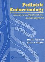 Pediatric Endocriniology: Mechanisms, Manifestations, and Management 0781740592 Book Cover