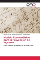 Modelo Econom�trico para la Proyecci�n de Ingresos 6202812796 Book Cover