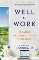 Well at Work: Creating Wellbeing in Any Workspace 0316542687 Book Cover