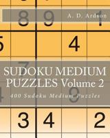 Sudoku Medium Puzzles Volume 2: 400 Sudoku Medium Puzzles 153365770X Book Cover