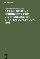 Allgemeines Berggesetz f�r die preu�ischen Staaten 3111156842 Book Cover