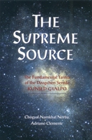 The Supreme Source: The Fundamental Tantra of the Dzogchen Semde 1559391200 Book Cover