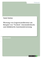 Wertung von Gegenwartsliteratur am Beispiel von Tschick. Literaturkritische und didaktische Auseinandersetzung 3346396894 Book Cover