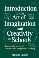 Introduction to the Art of Imagination and Creativity in Schools B0DYXVQF6Z Book Cover