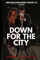 Down For The City B092L71CPQ Book Cover