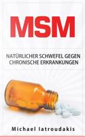 Msm: Nat�rlicher Schwefel gegen chronische Erkrankungen (gegen Gelenkbeschwerden, Entgiftung, Anti-Aging, Allergien, WISSEN KOMPAKT) 1523688491 Book Cover